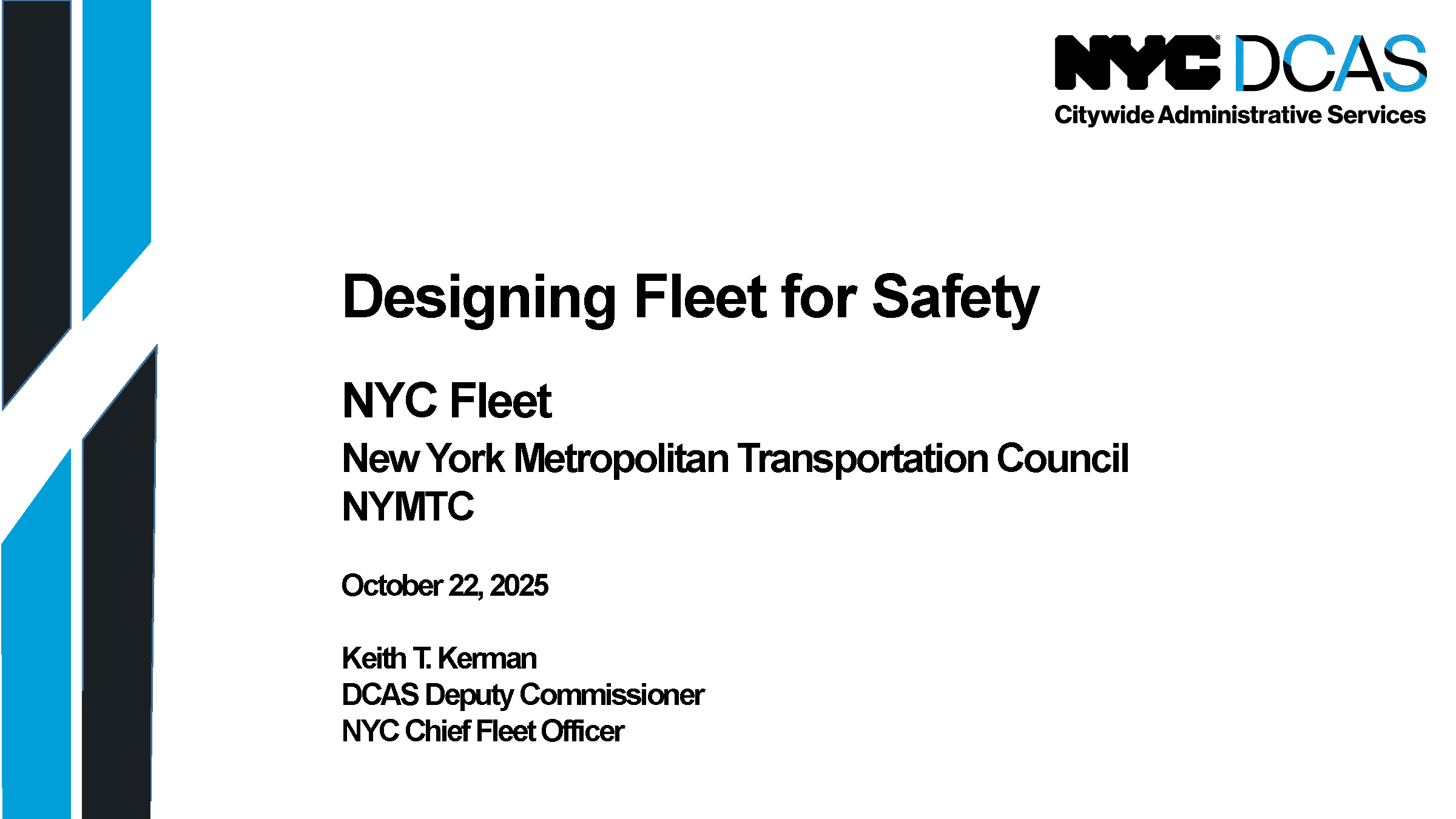 NYC Fleet Designing Fleet for Safety Presentation NYC Fleet Designing Fleet for Safety Presentation